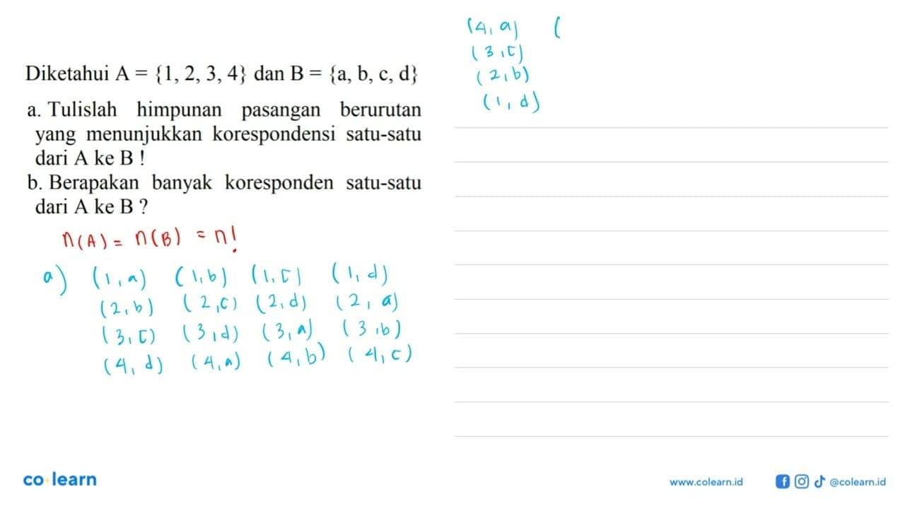 Diketahui A = {1, 2, 3, 4} dan B = {a, b, c, d} a. Tulislah