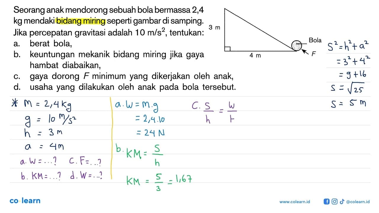 Seoranganak mendorong sebuah bola bermassa 2,4 kg mendaki