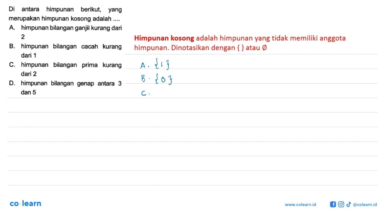 Di antara himpunan berikut; yang merupakan himpunan kosong