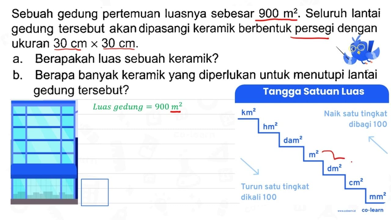 Sebuah gedung pertemuan luasnya sebesar 900 m^(2) . Seluruh