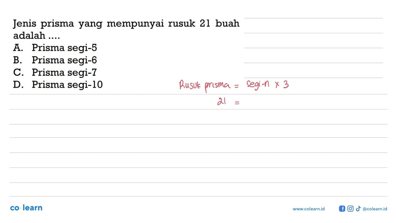 Jenis prisma yang mempunyai rusuk 21 buah adalah ....