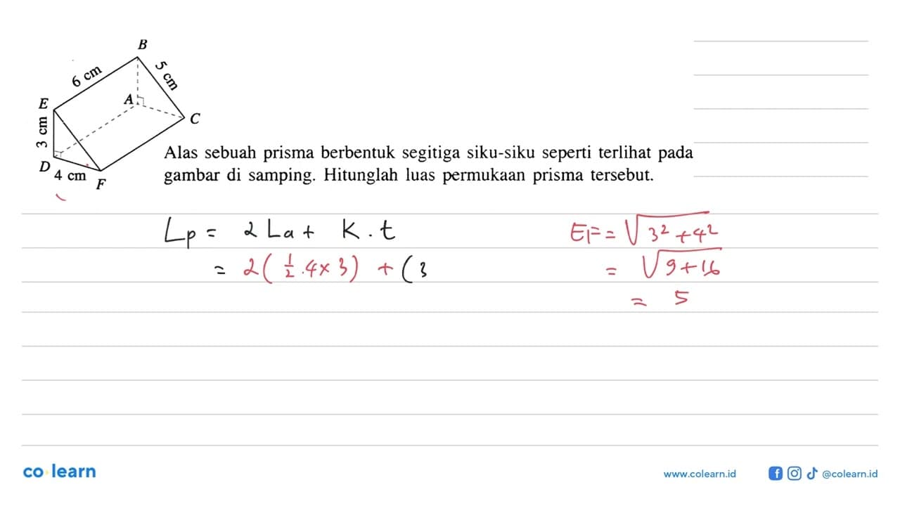 B 6 cm 5 cm E A C 3 cm D 4 cm F Alas sebuah prisma