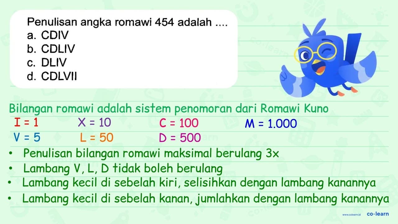 Penulisan angka romawi 454 adalah ....