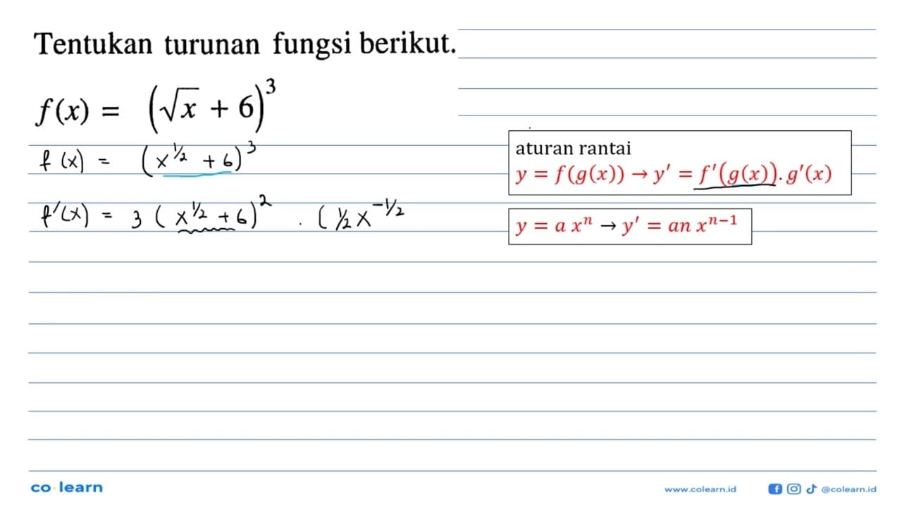 Tentukan turunan fungsi berikut. f(x)=(akar(x)+6)^3