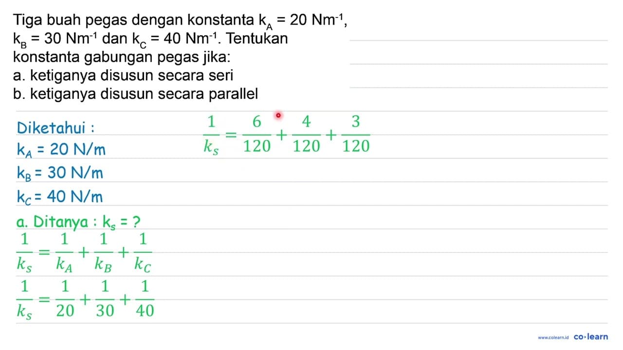 Tiga buah pegas dengan konstanta k_(A)=20 Nm^(-1) ,