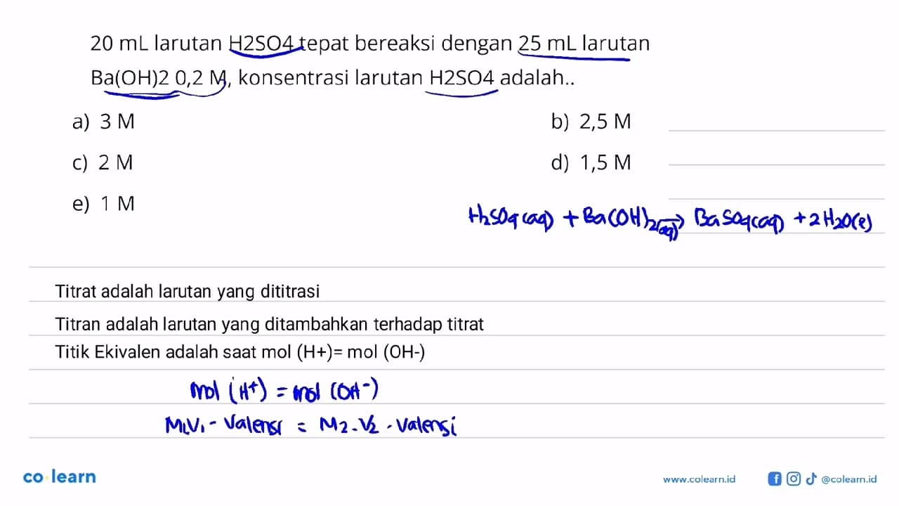 20 mL larutan H2SO4 tepat bereaksi dengan 25 mL larutan