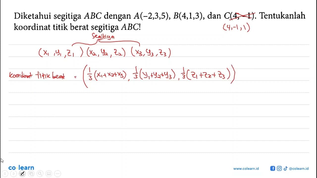 Diketahui segitiga ABC dengan A(-2,3,5), B(4,1,3) , dan