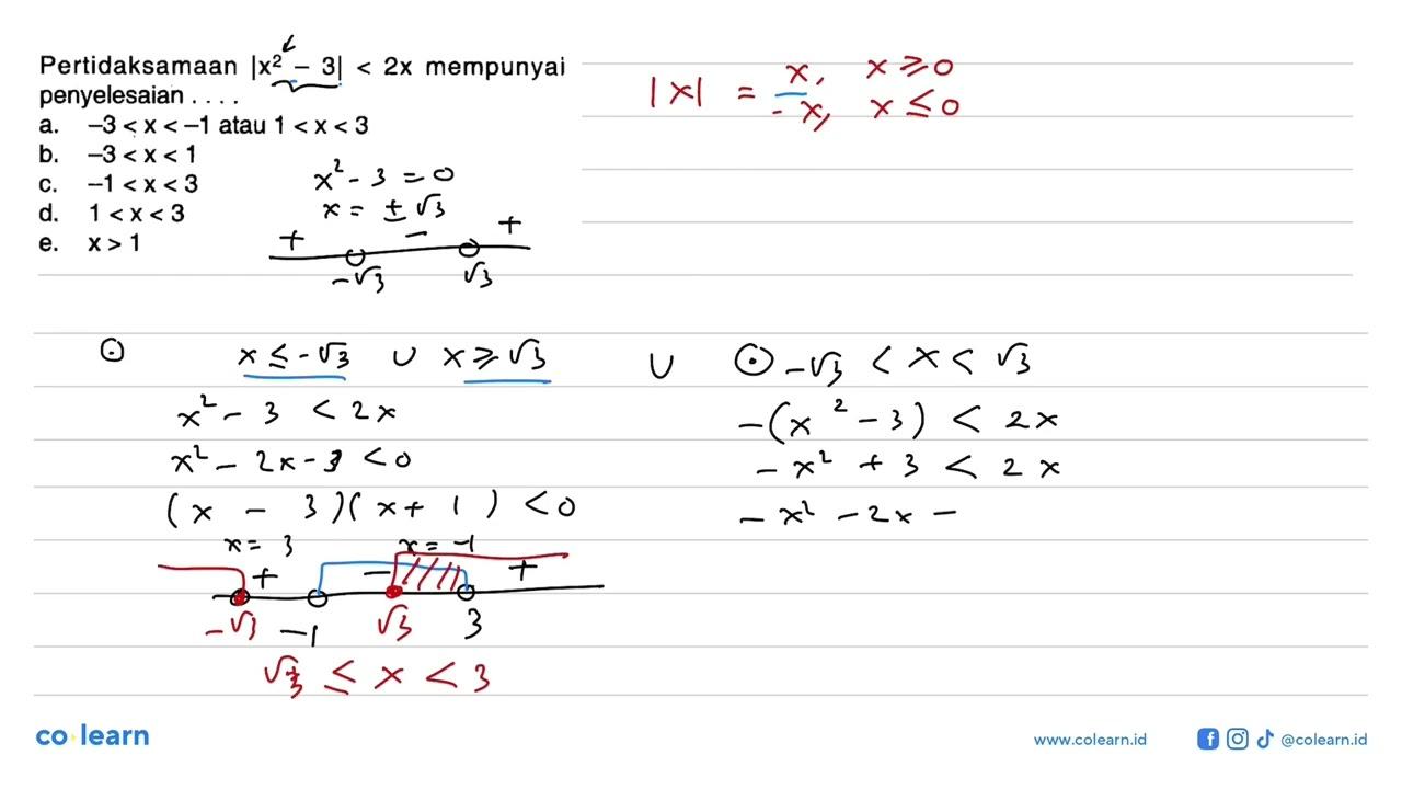 Pertidaksamaan |x^2-3|<2x mempunyai penyelesaian ....