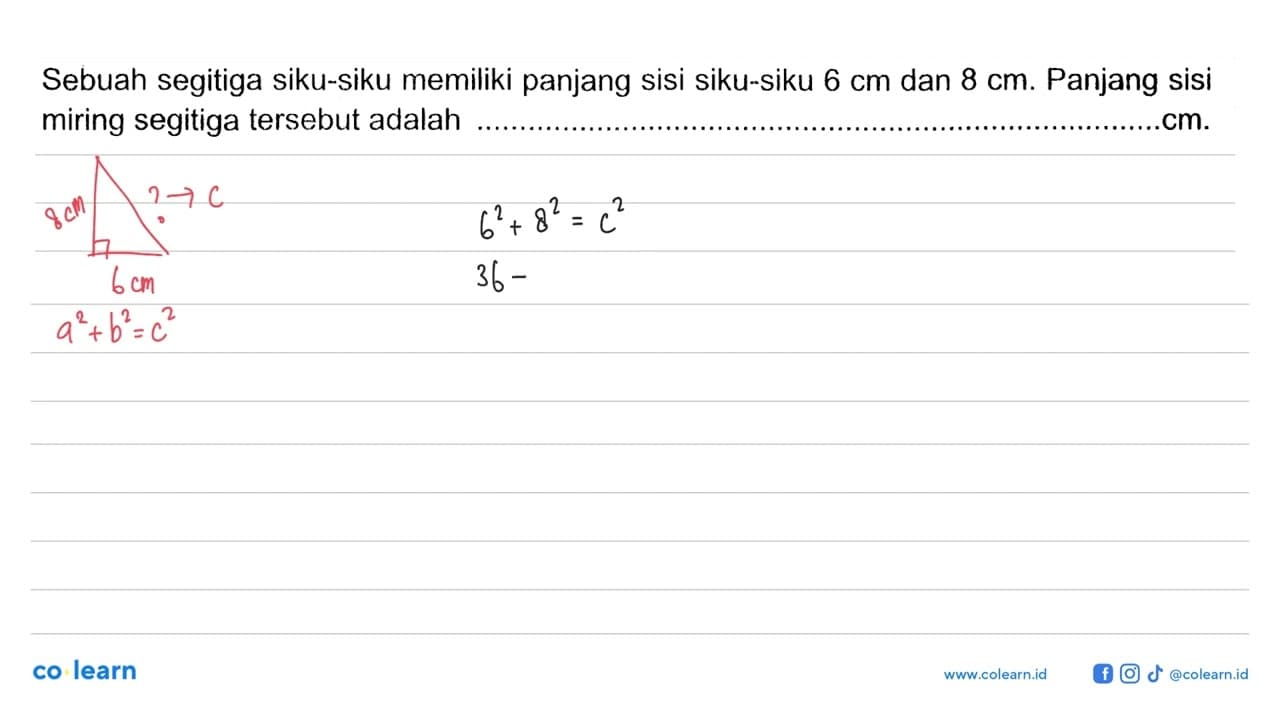 Sebuah segitiga siku-siku memiliki panjang sisi siku-siku 6