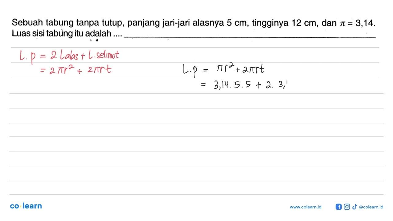 Sebuah tabung tanpa tutup, panjang jari-jari alasnya 5 cm,