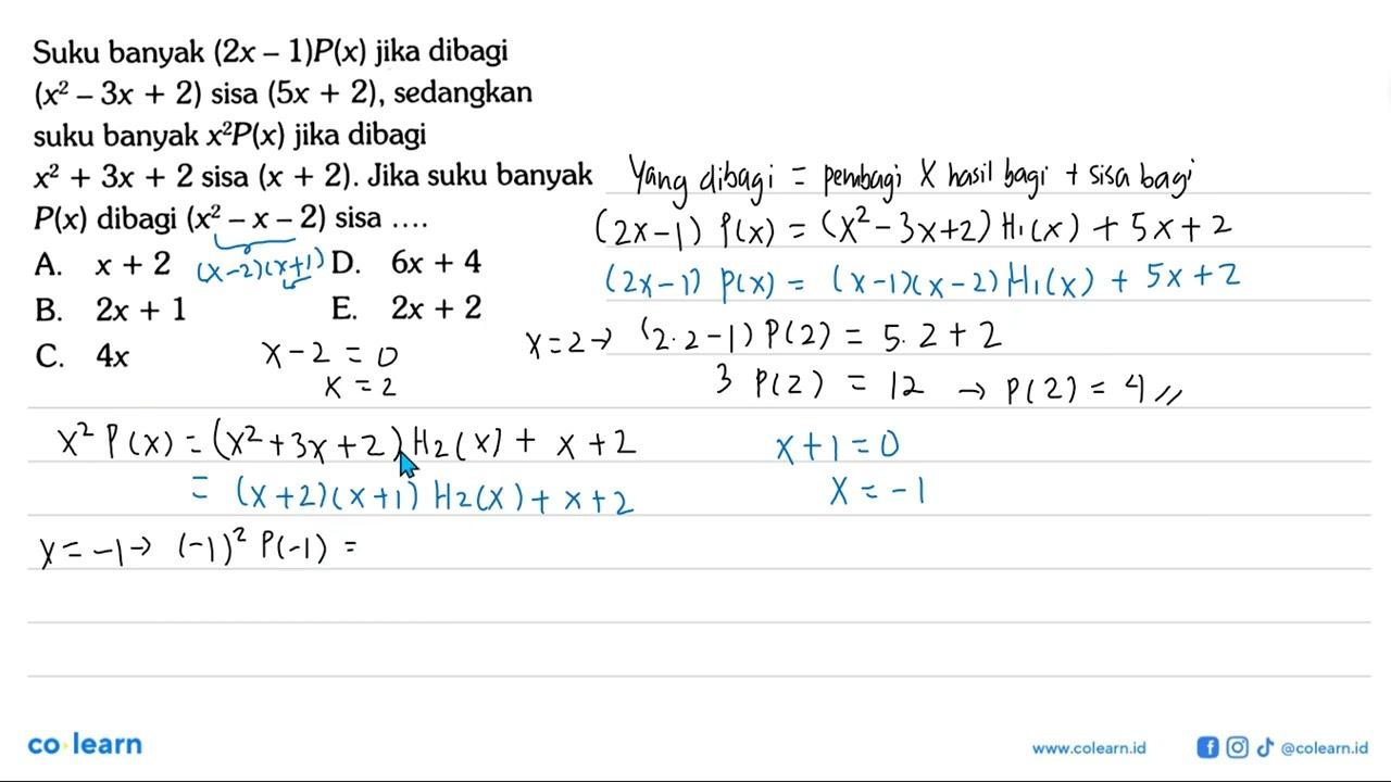 Suku banyak (2x-1)P(x) jika dibagi (x^2-3x+2) sisa (5x+2),