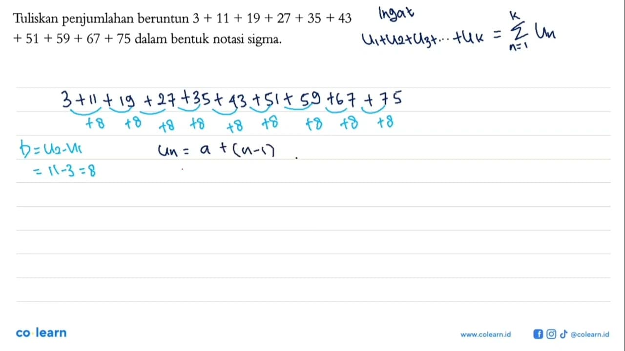 Tuliskan penjumlahan beruntun 3+11+19+27+35+43+51+59+67+75