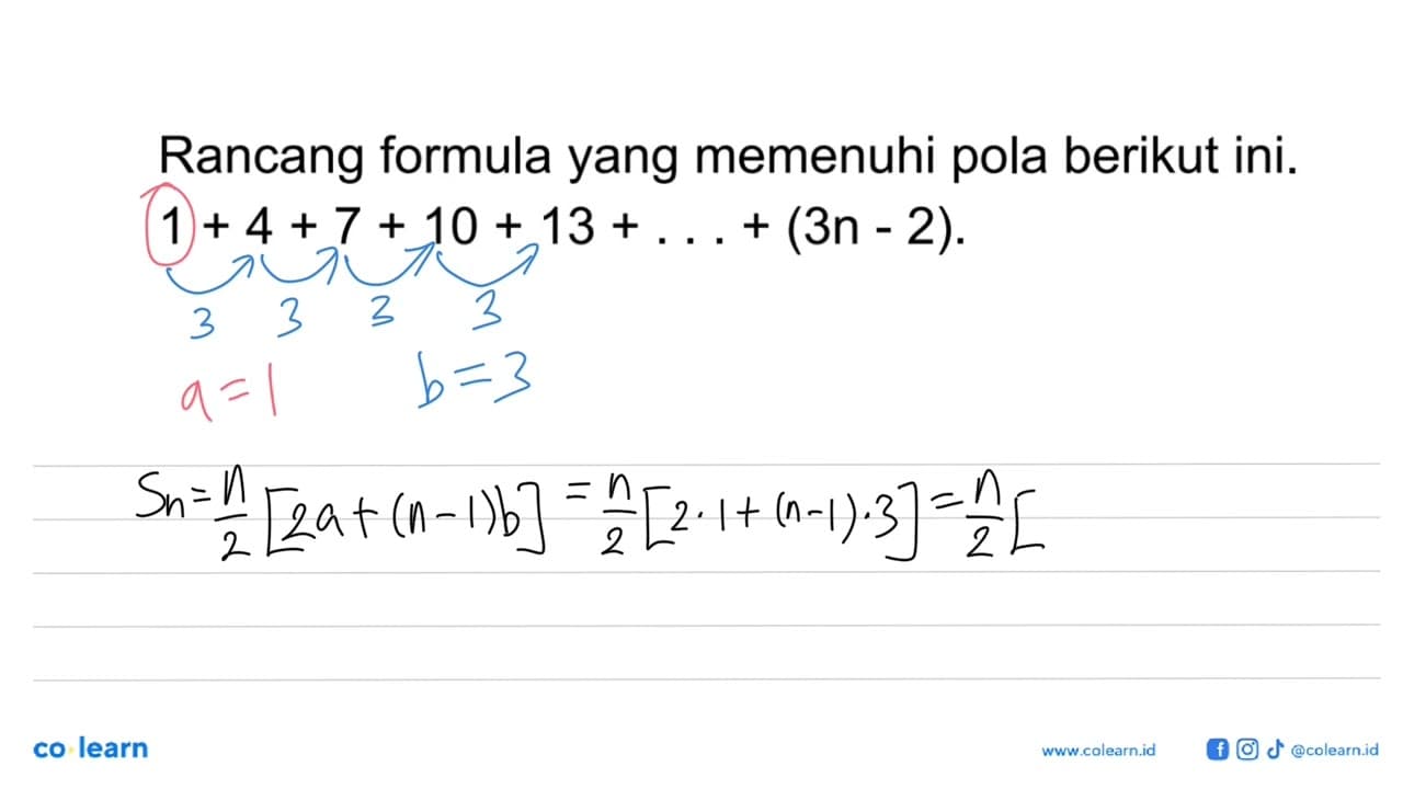 Rancang formula yang memenuhi pola berikut ini: 1 + 4 + 7 +