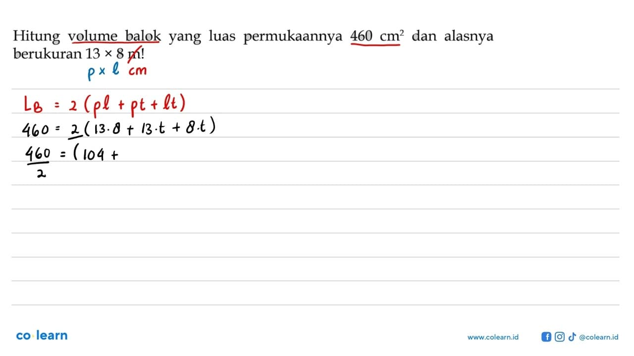 Hitung volume balok yang luas permukaannya 460 cm^2 dan