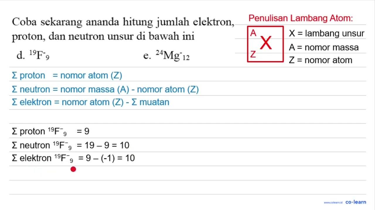 Coba sekarang ananda hitung jumlah elektron, proton, dan