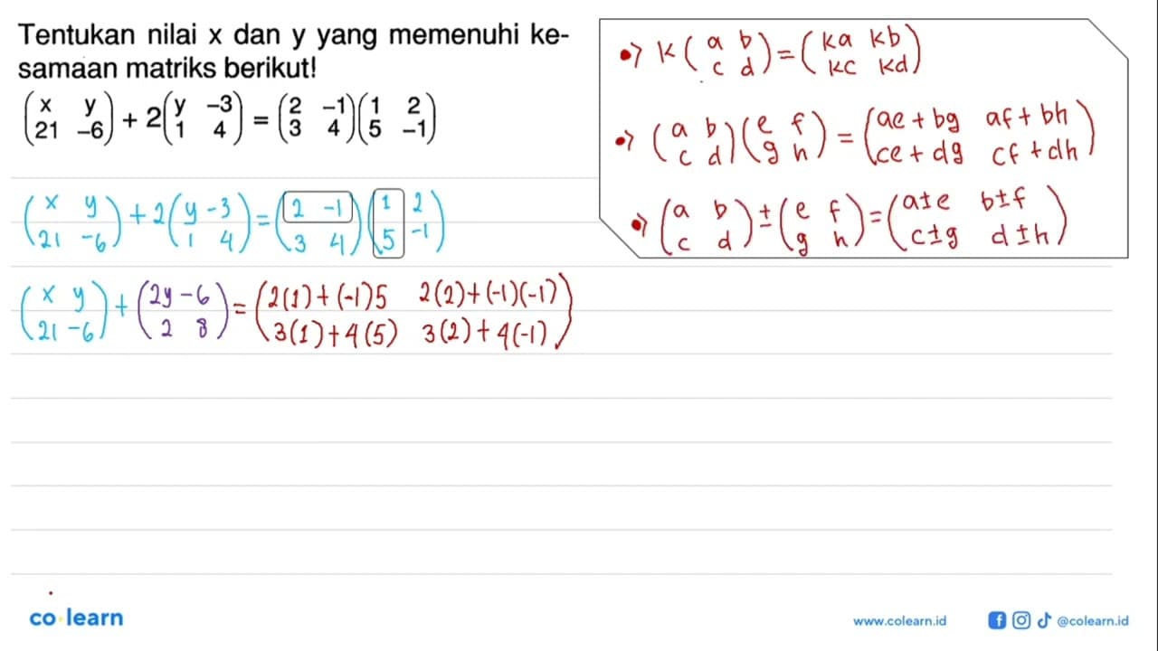 Tentukan nilai x dan y yang memenuhi kesamaan matriks