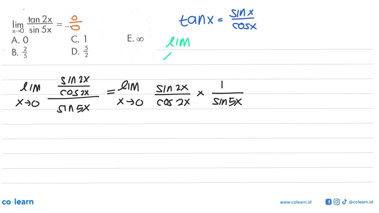 limit x->0 (tan (2x))/(sin (5x)) = ...