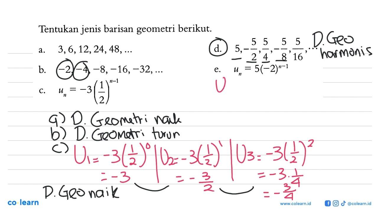 Tentukan jenis barisan geometri berikut.a. 3,6,12,24,48,...