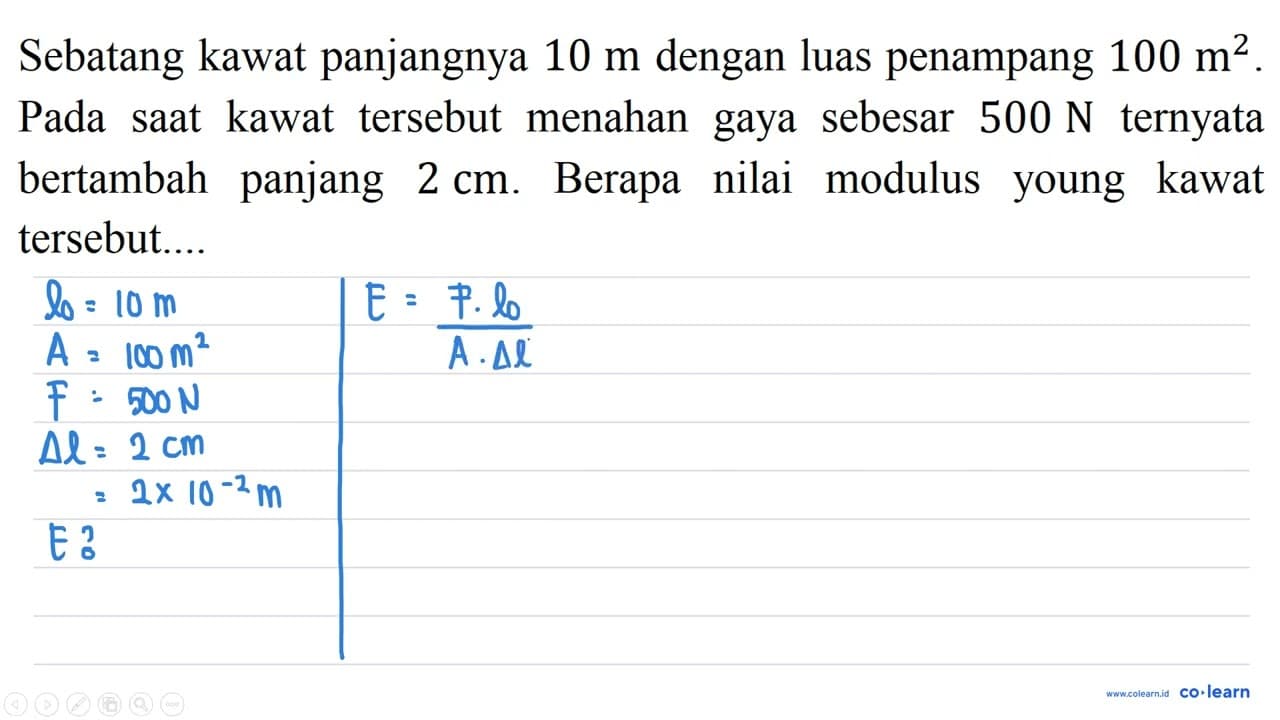 Sebatang kawat panjangnya 10 m dengan luas penampang 100