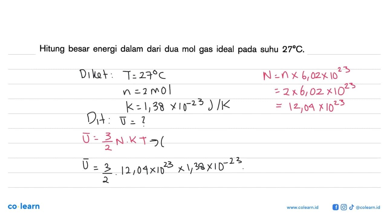 Hitung besar energi dalam dari dua mol gas ideal pada suhu