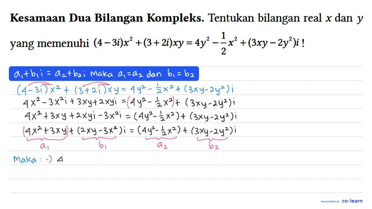 Kesamaan Dua Bilangan Kompleks. Tentukan bilangan real x