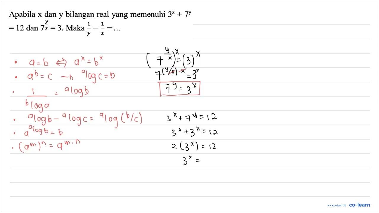 Apabila x dan y bilangan real yang memenuhi 3^(x)+7^(y) =12