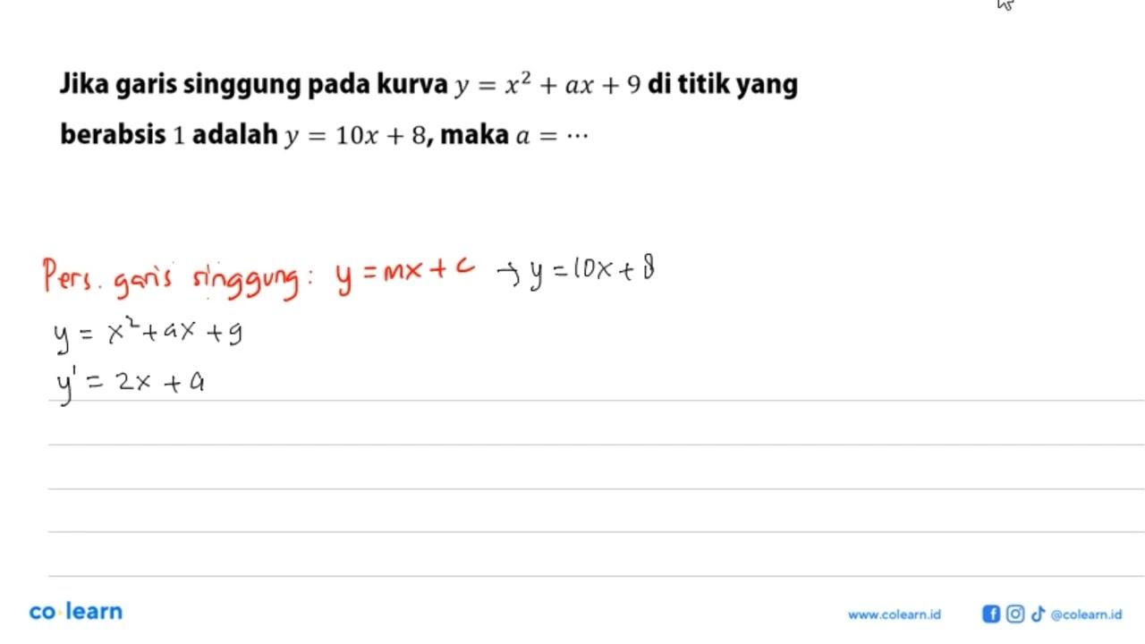 Jika garis singgung pada kurva y=x^2+ax+9 di titik yang