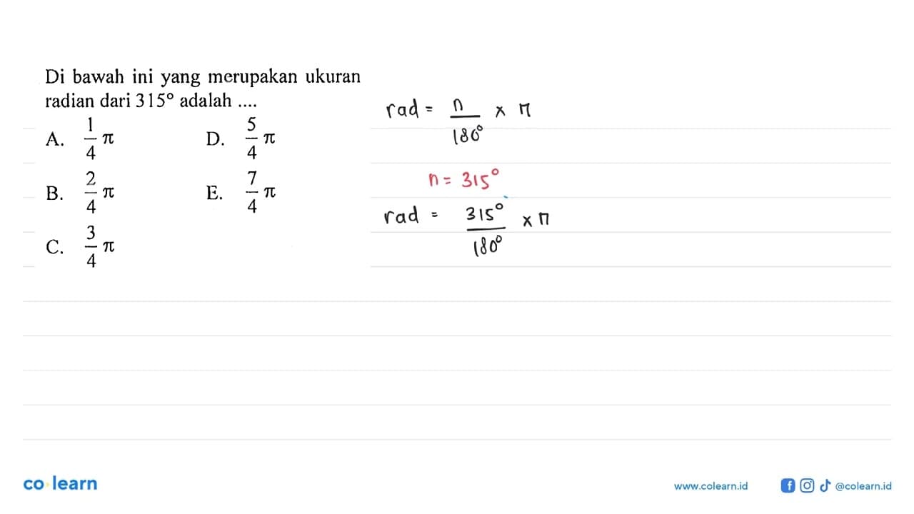 Di bawah ini yang merupakan ukuran radian dari 315 adalah