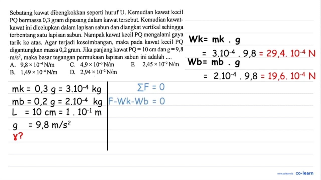 Sebatang kawat dibengkokkan seperti huruf U. Kemudian kawat