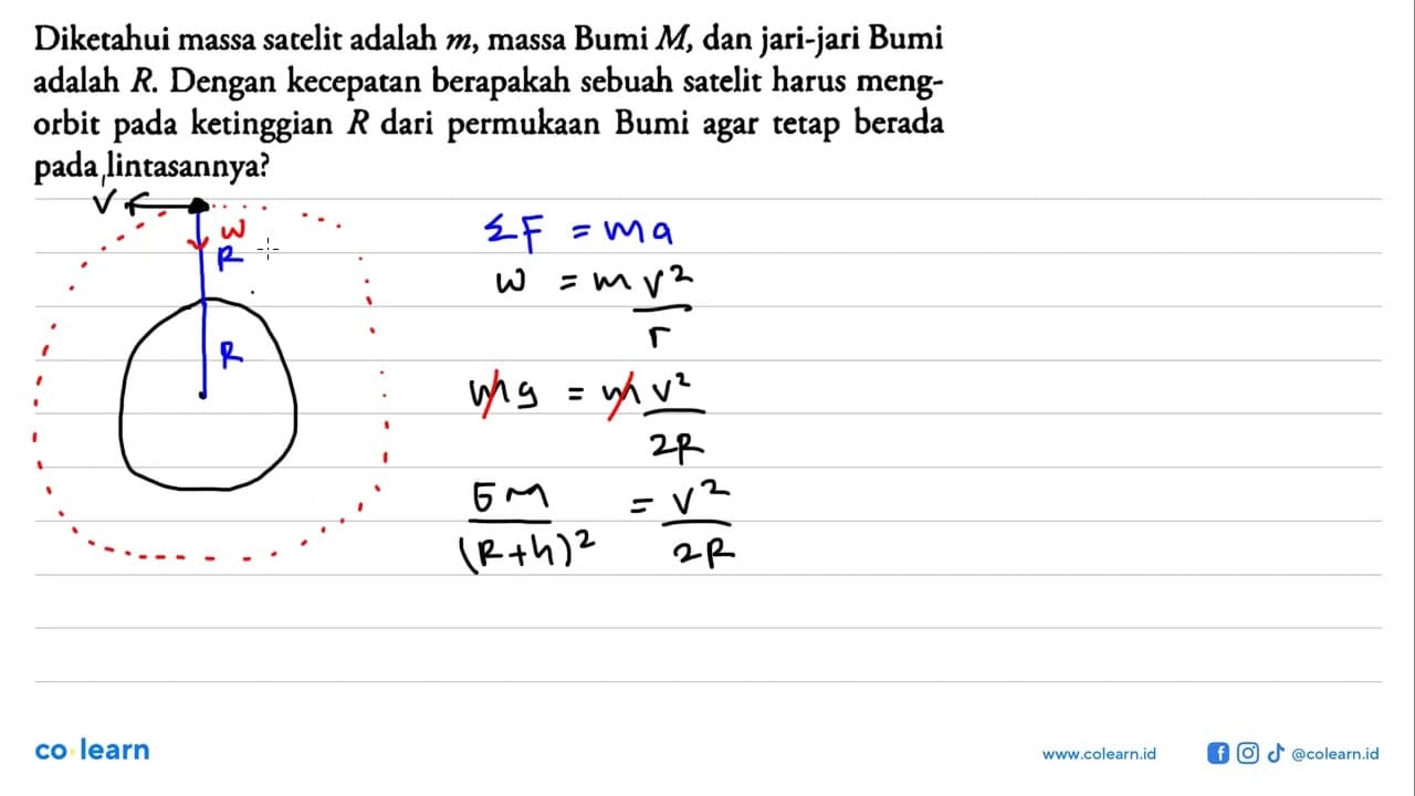 Diketahui massa satelit adalah m, massa Bumi M, dan