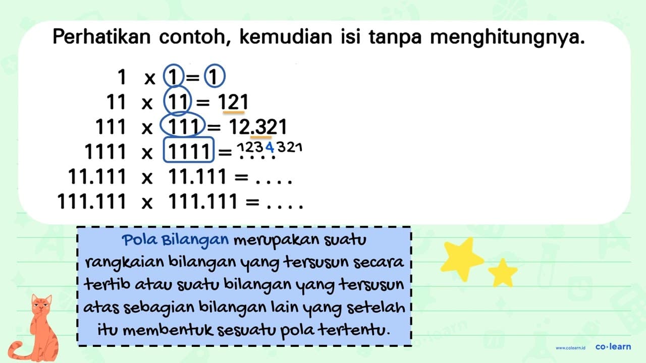 Perhatikan contoh, kemudian isi tanpa menghitungnya. 1 x 1