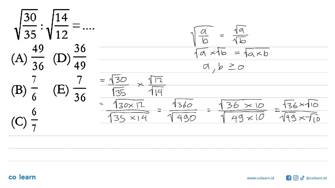 akar(30/35) : akar(14/12) = ...