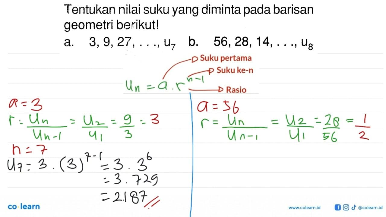 Tentukan nilai suku yang diminta pada barisan geometri