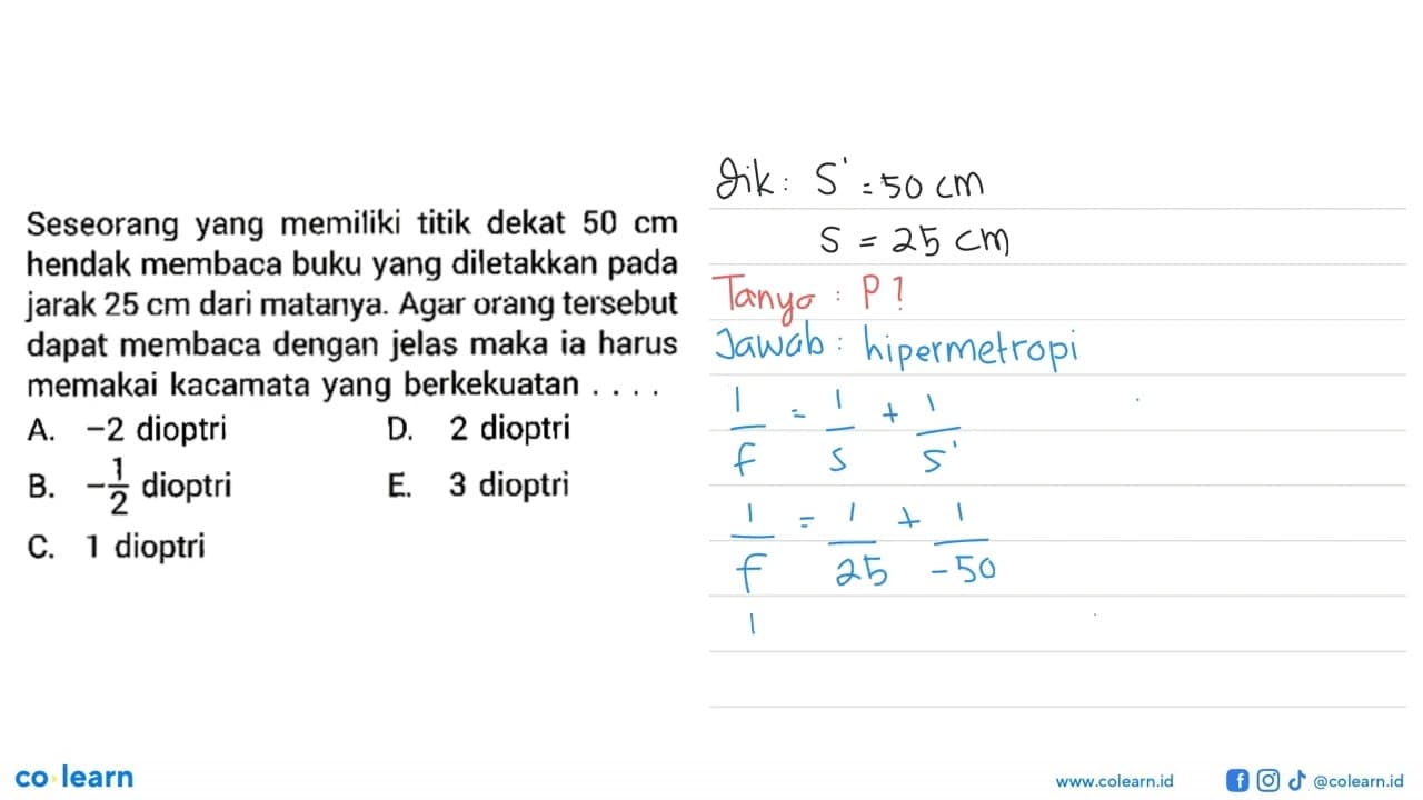 Seseorang yang memiliki titik dekat 50 cm hendak membaca