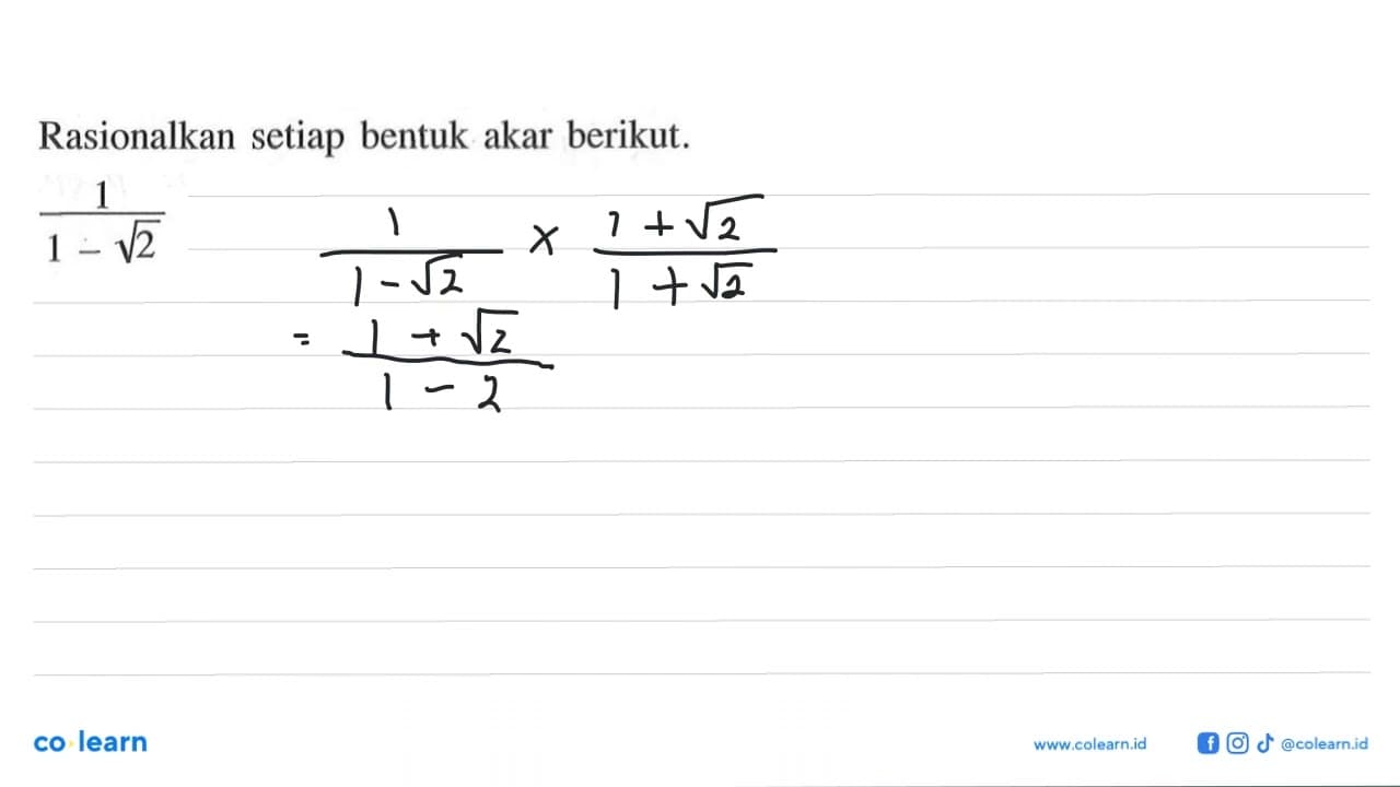 Rasionalkan setiap bentuk akar berikut. 1/(1-akar(2))