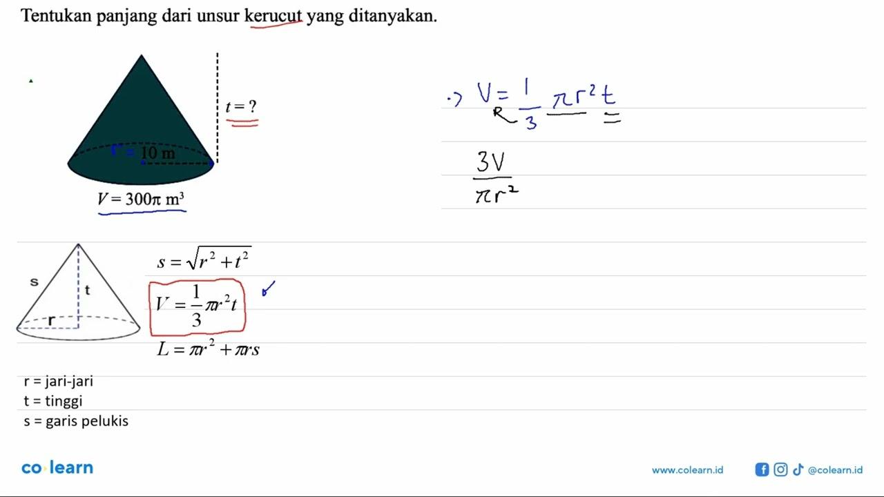 Tentukan panjang dari unsur kerucut yang ditanyakan. t=?