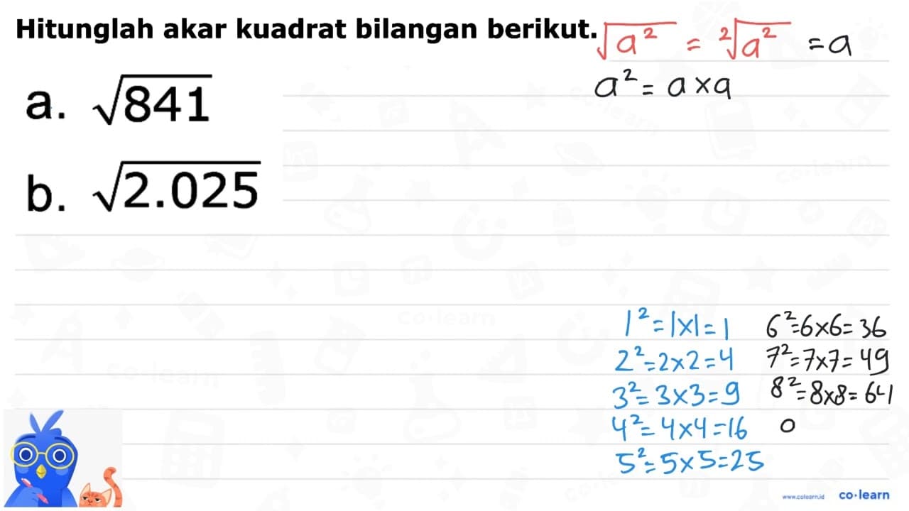 a. akar(841) b. akar(2.025)