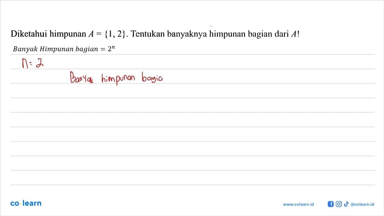 Diketahui himpunan A={1, 2} . Tentukan banyaknya himpunan