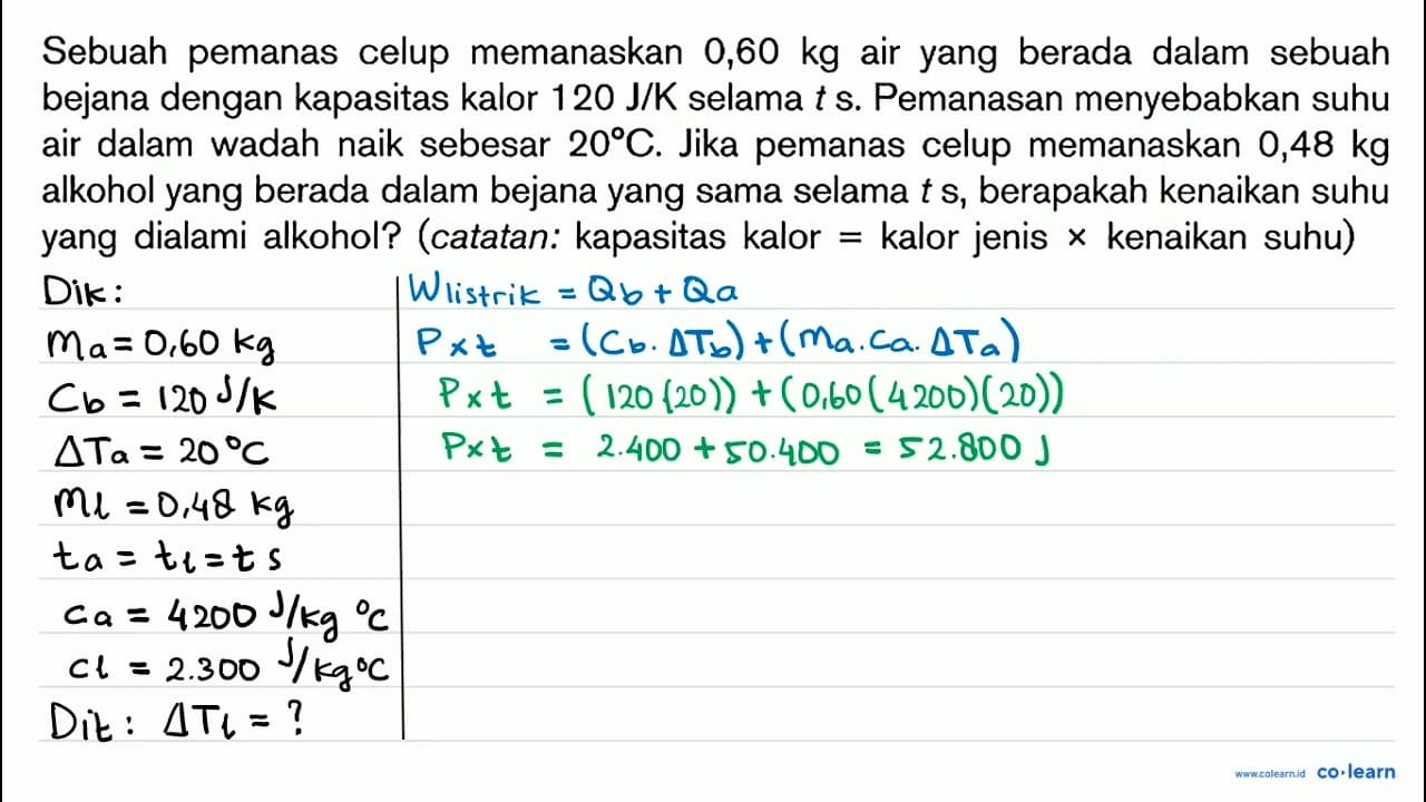 Sebuah pemanas celup memanaskan 0,60 kg air yang berada