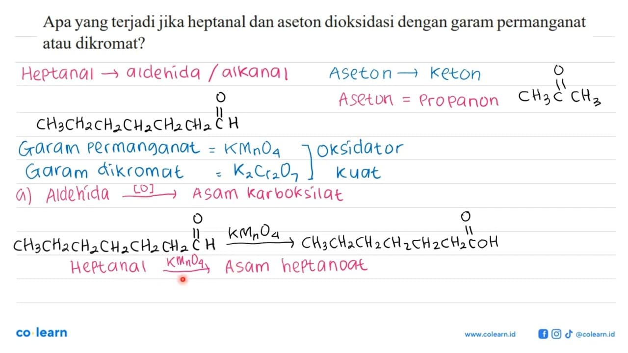 Apa yang terjadi jika heptanal dan aseton dioksidasi dengan