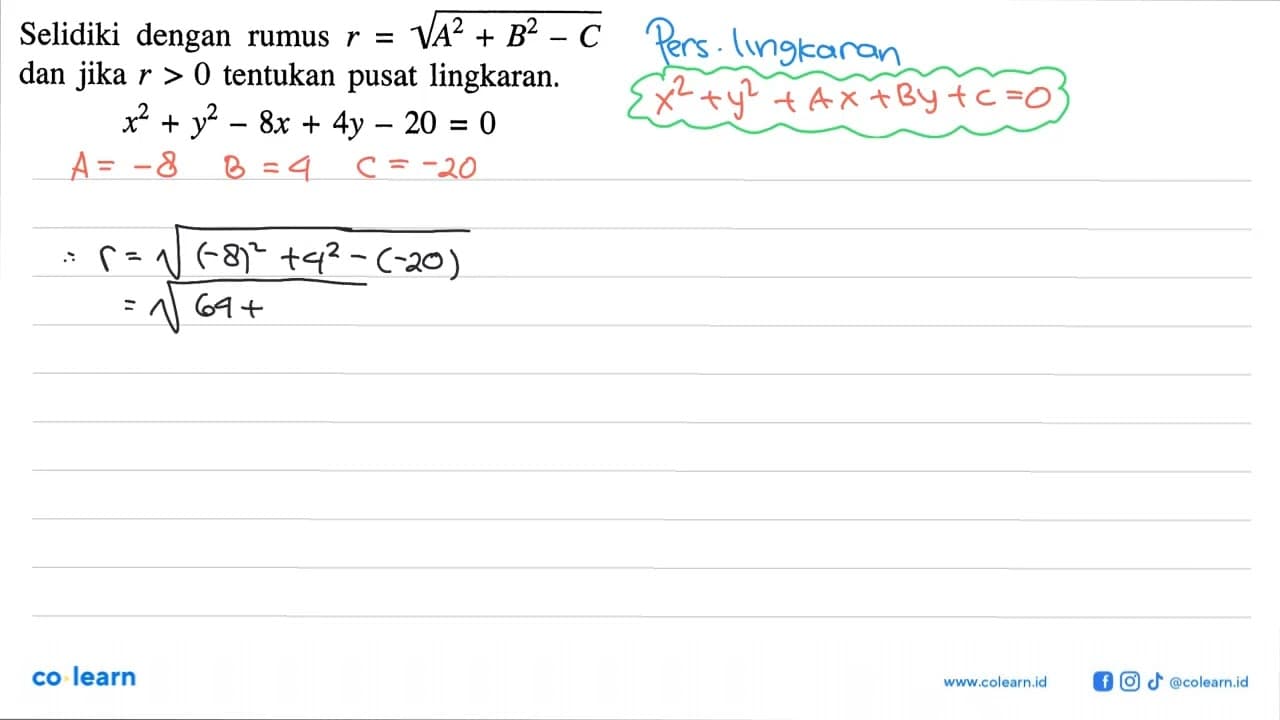 Selidiki dengan rumus r=akar(A^2+B^2-C) dan jika r>0