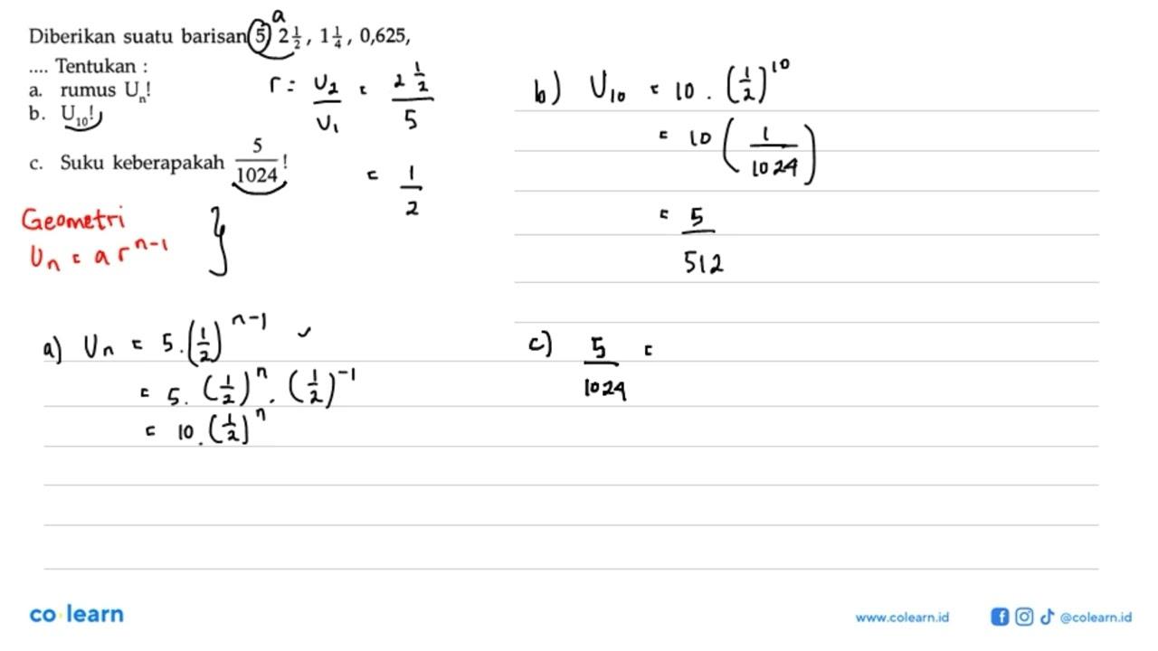 Diberikan suatu barisan 5, 2 1/2, 1 1/4, 0,625, ...