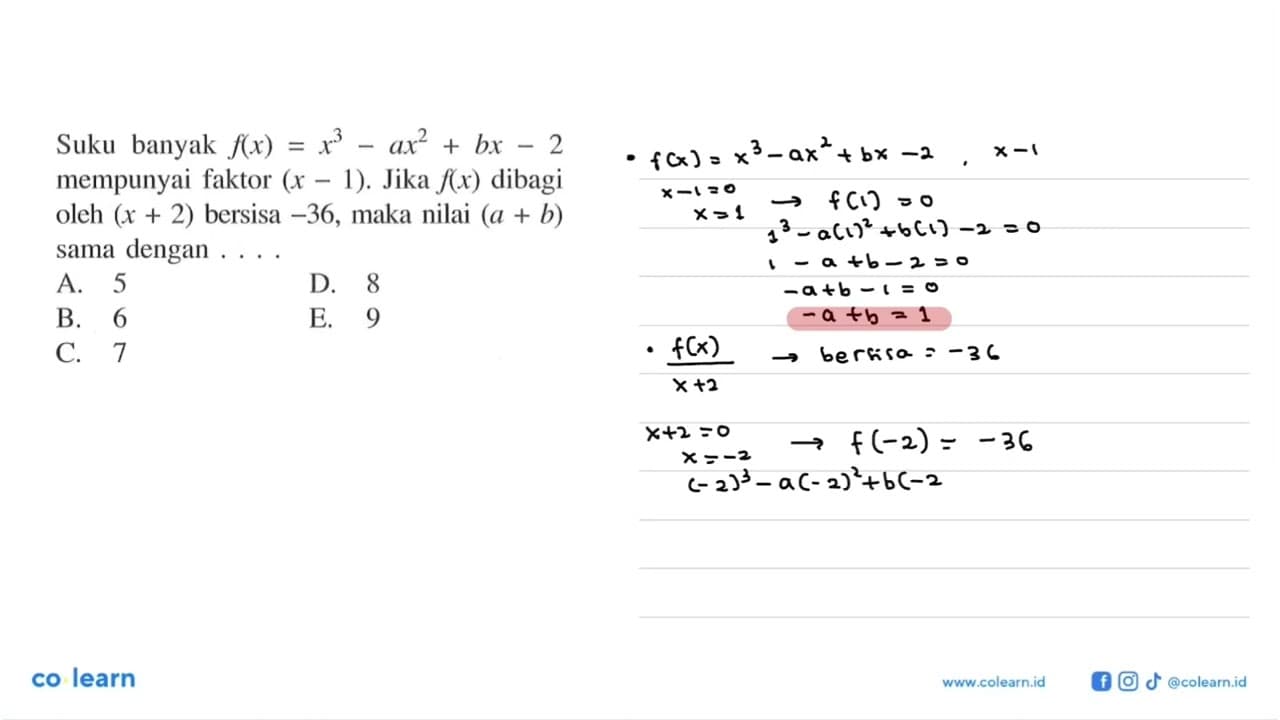 Suku banyak f(x)=x^3-ax^2+bx-2 mempunyai faktor (x-1). Jika