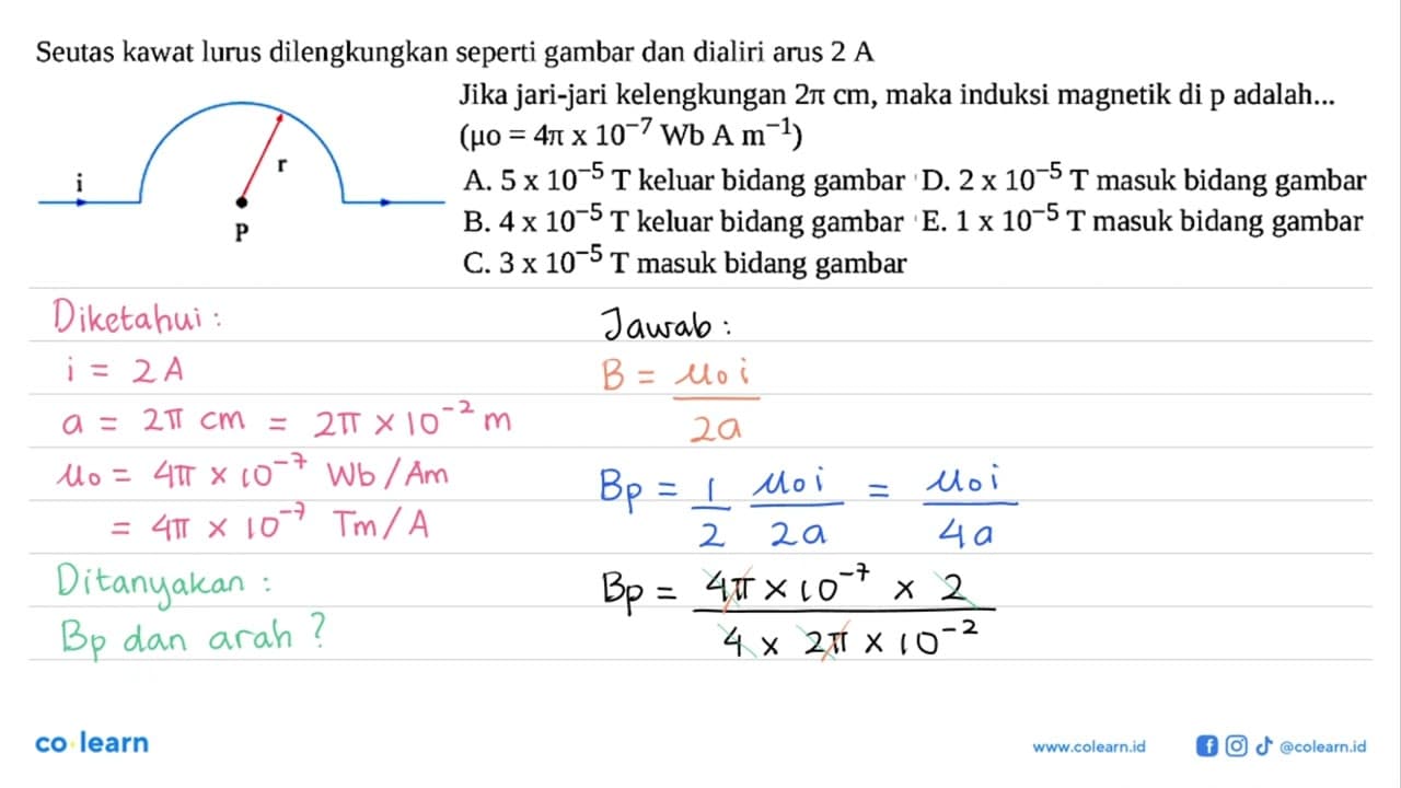 Seutas kawat lurus dilengkungkan seperti gambar dan dialiri