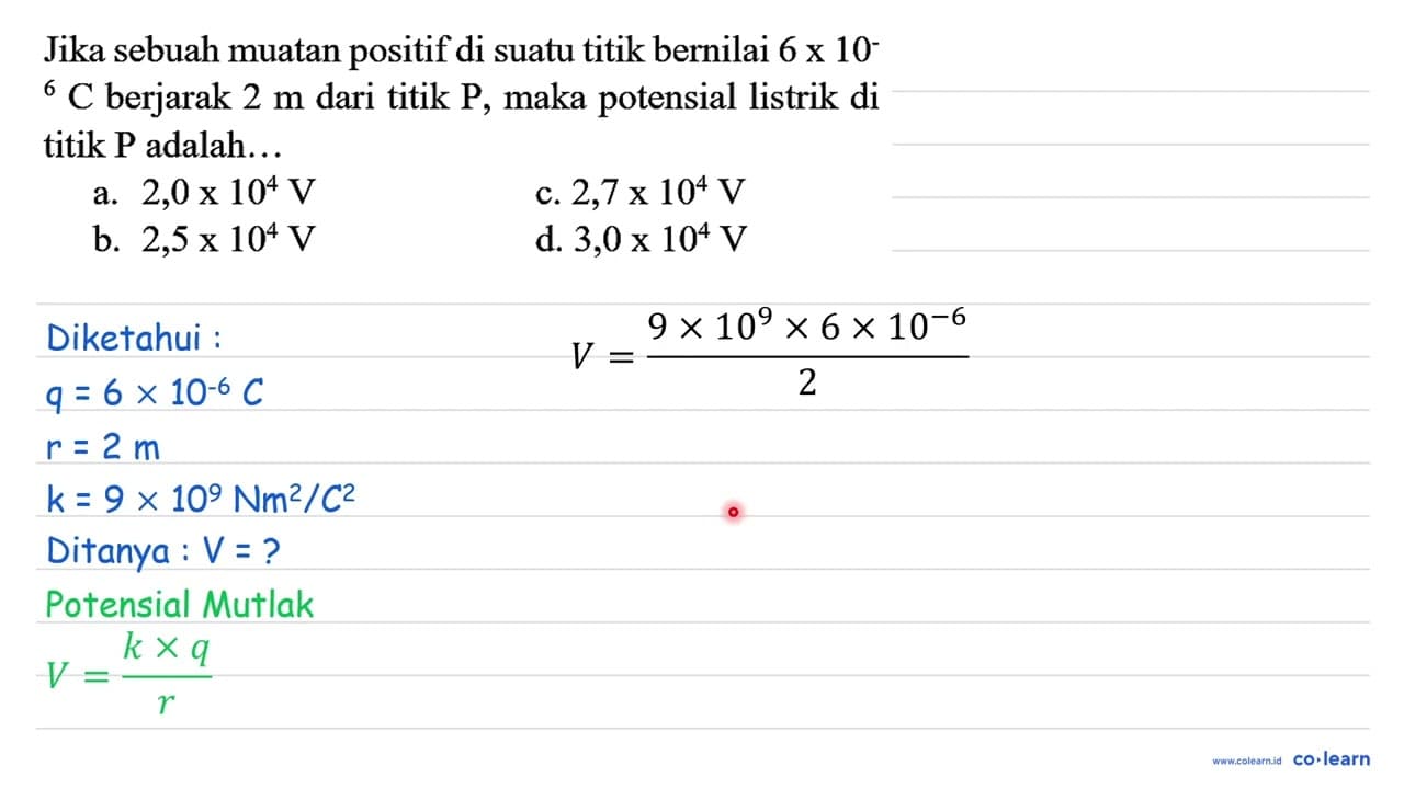 Jika sebuah muatan positif di suatu titik bernilai 6 x