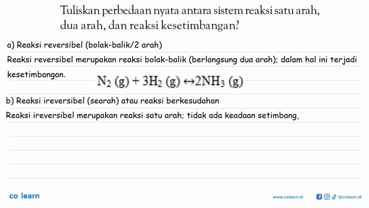 Tuliskan perbedaan nyata antara sistem reaksi satu arah,