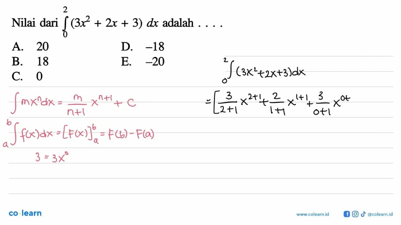 Nilai dari integral 0 2 (3x^2+2x+3) dx adalah ...