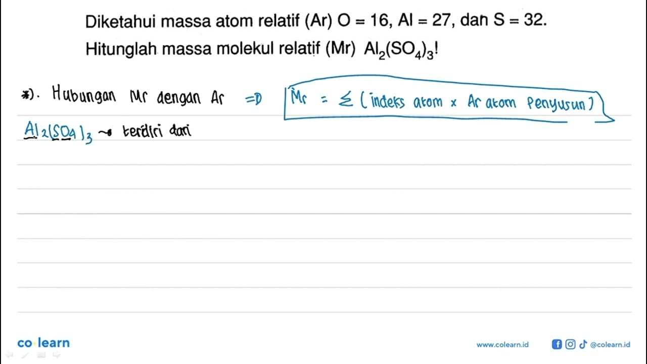 Diketahui massa atom relatif (Ar) O=16, Al=27, dan S=32.