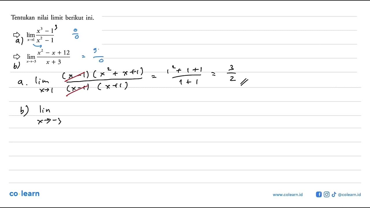 Tentukan nilai limit berikut ini. lim x->1 (x^3-1)/(x^2-1)