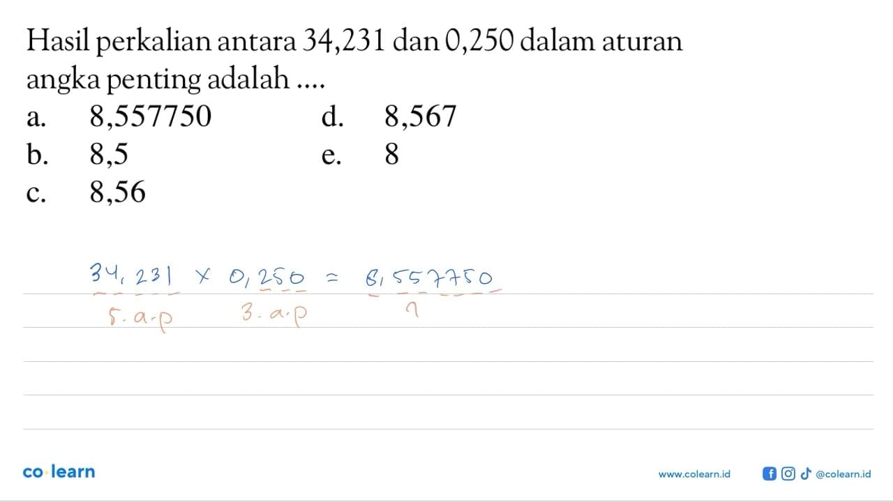 Hasil perkalian antara 34,231 dan 0,250 dalam aturan angka